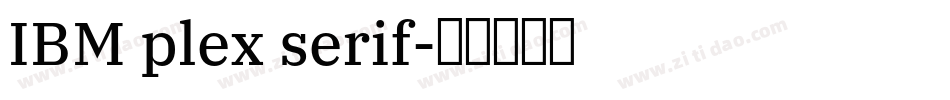 IBM plex serif字体转换